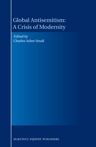 Global Antisemitism: A Crisis of Modernity